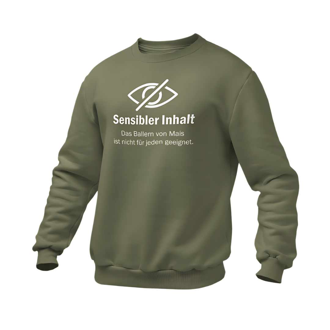 "Sensibler Inhalt" Mais ballern | Premium Sweater