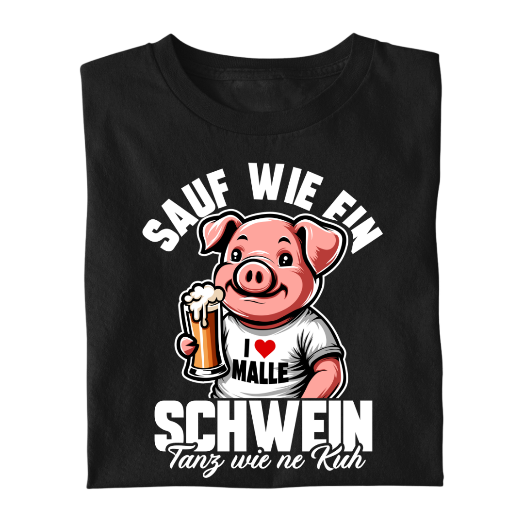 Sauf wie ein Schwein | Premium T Shirt