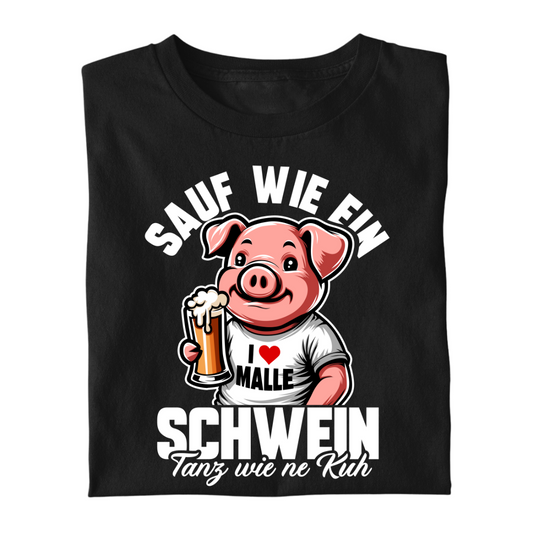 Sauf wie ein Schwein | Premium T Shirt