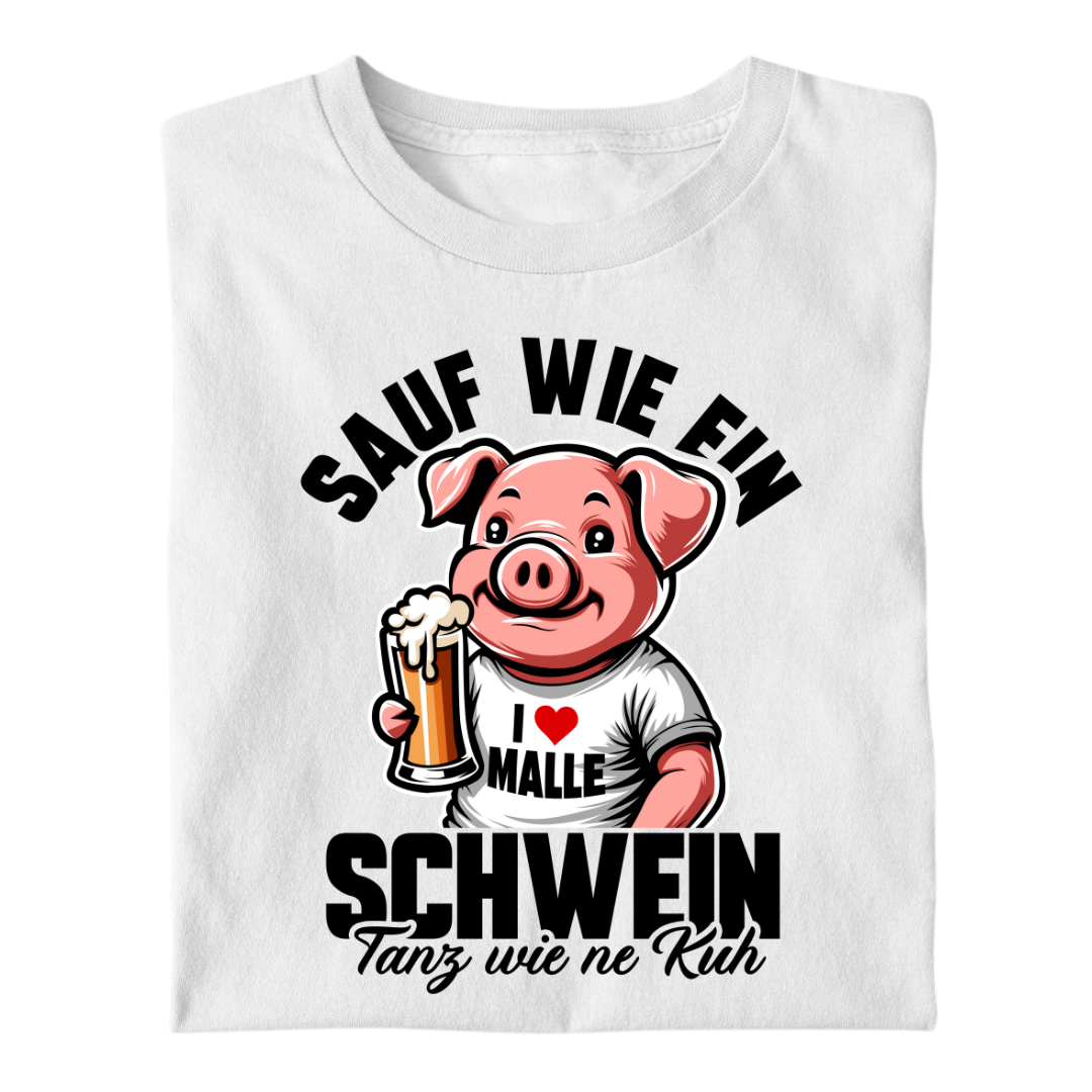 Sauf wie ein Schwein | Premium T Shirt
