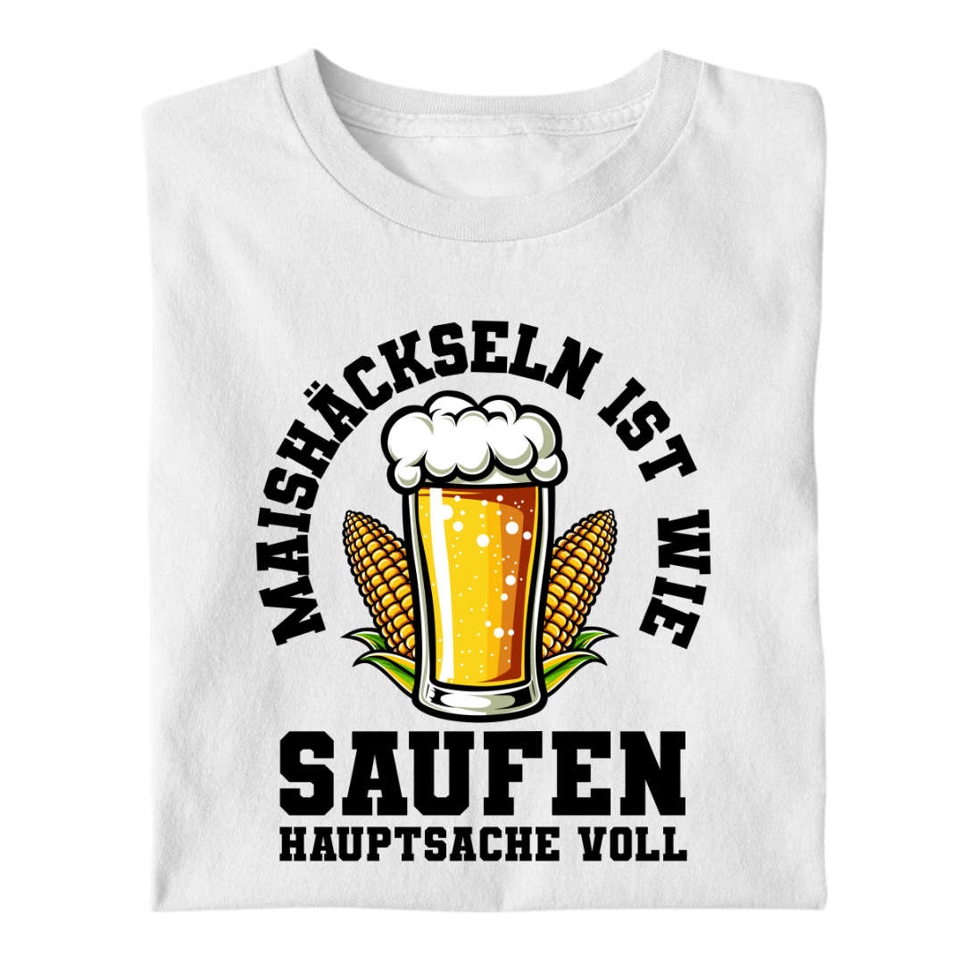 Maishäckseln ist wie Saufen | Premium T Shirt