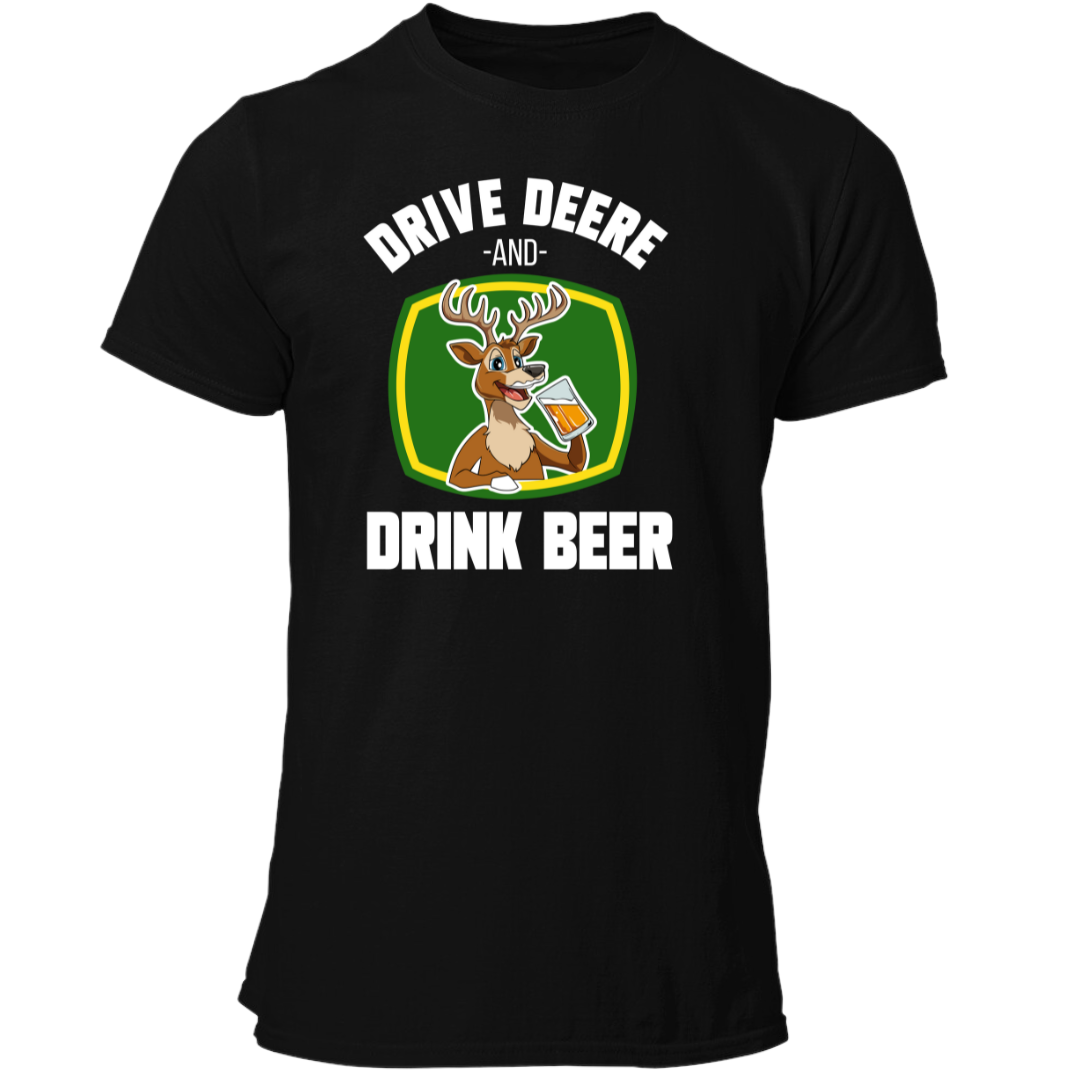 Drive Deere, and Drink Beer | Premium T Shirt