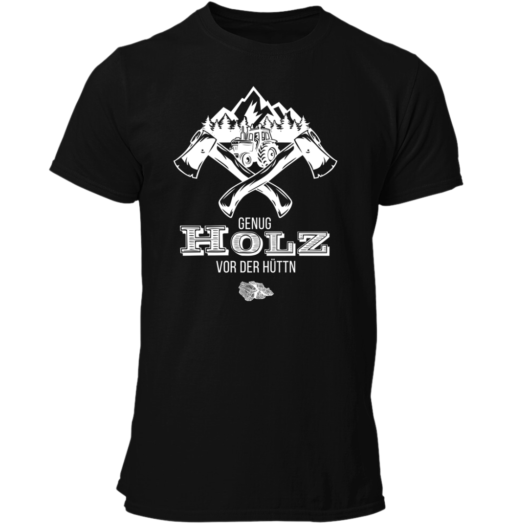 Genug Holz vor der Hüttn | Premium T Shirt