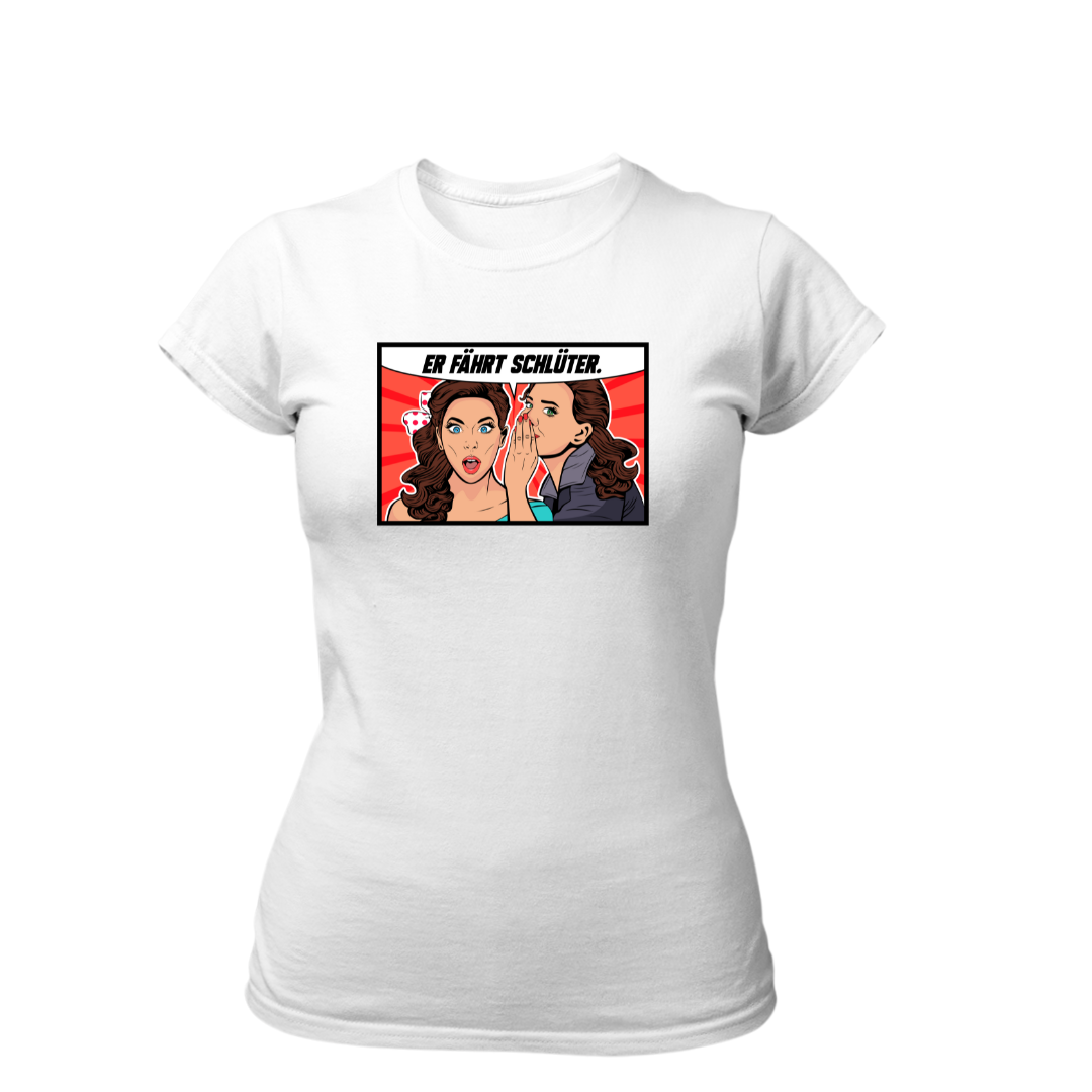 Er fährt Schlüter | Premium T Shirt Frauen