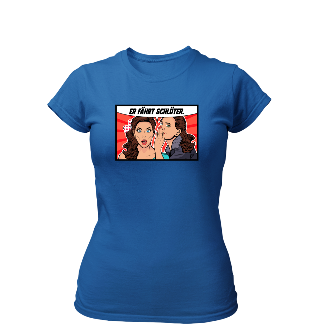 Er fährt Schlüter | Premium T Shirt Frauen