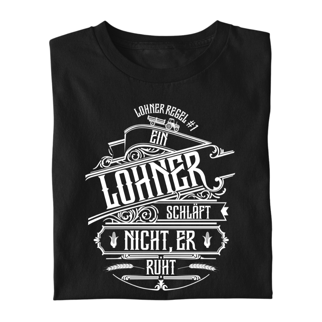 Ein Lohner schläft nicht | Premium T Shirt