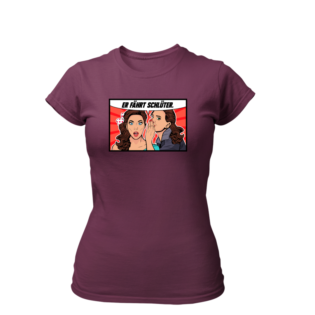 Er fährt Schlüter | Premium T Shirt Frauen