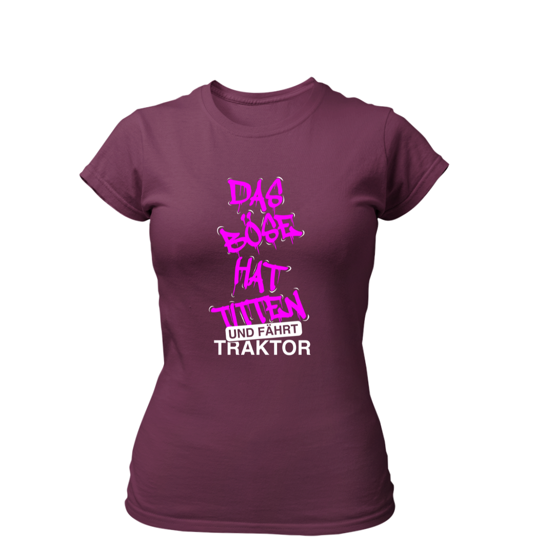 Das Böse hat Titten und fährt Traktor | Premium T Shirt Frauen