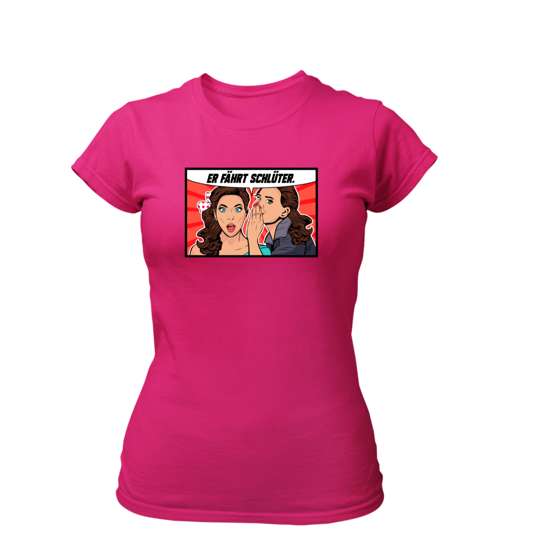 Er fährt Schlüter | Premium T Shirt Frauen
