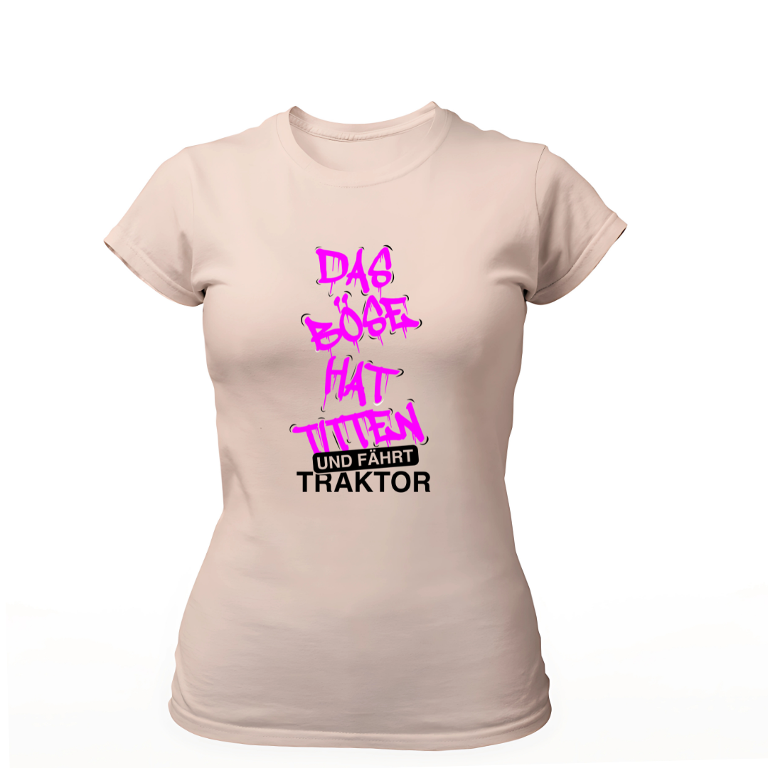 Das Böse hat Titten und fährt Traktor | Premium T Shirt Frauen
