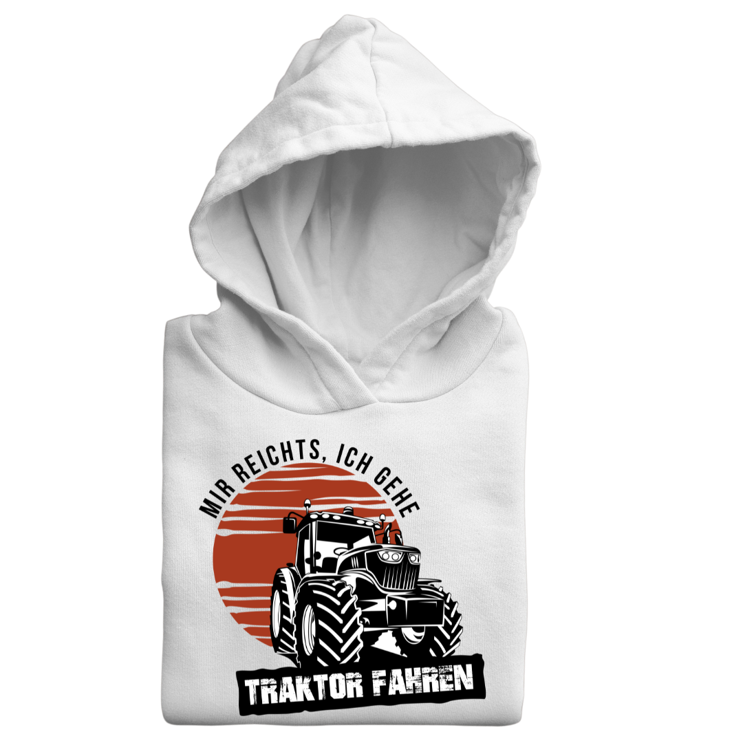 Mir reichts Ich gehe Traktor fahren | Premium Hoodie