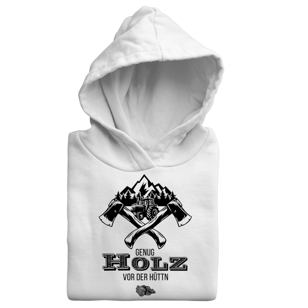 Genug Holz vor der Hüttn Premium - Hoodie