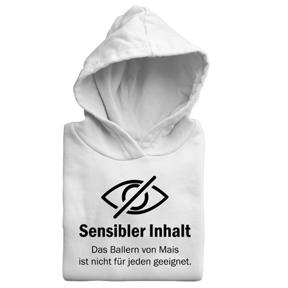 *NEU* "Sensibler Inhalt" Mais ballern Premium - Hoodie