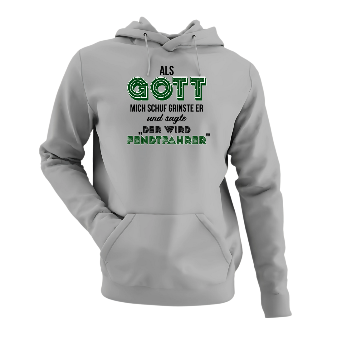 *NEU* Als Gott mich Schuf...Fendtfahrer Premium - Hoodie