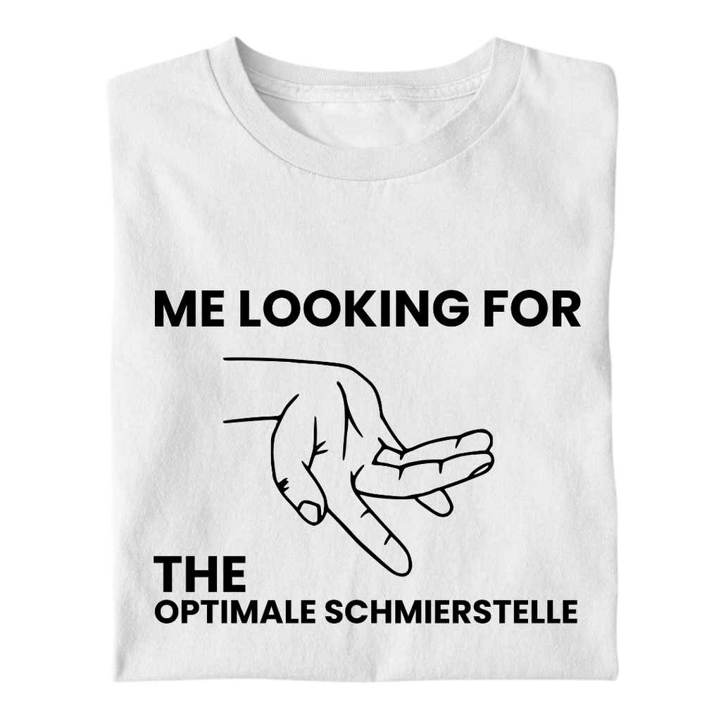 Looking for the Optimale Schmierstelle | Premium T Shirt
