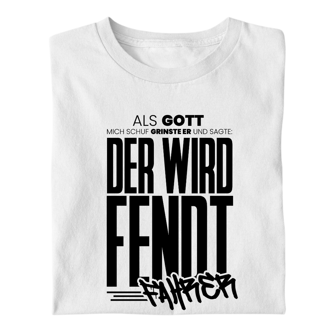 Als Gott mich Schuf...Fendtfahrer | Premium T Shirt