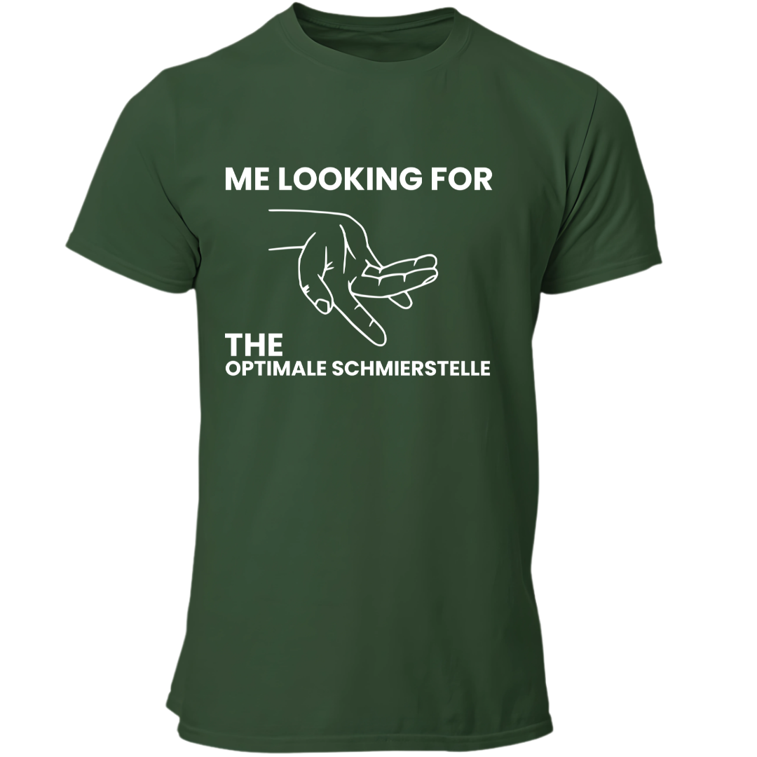 Looking for the Optimale Schmierstelle | Premium T Shirt