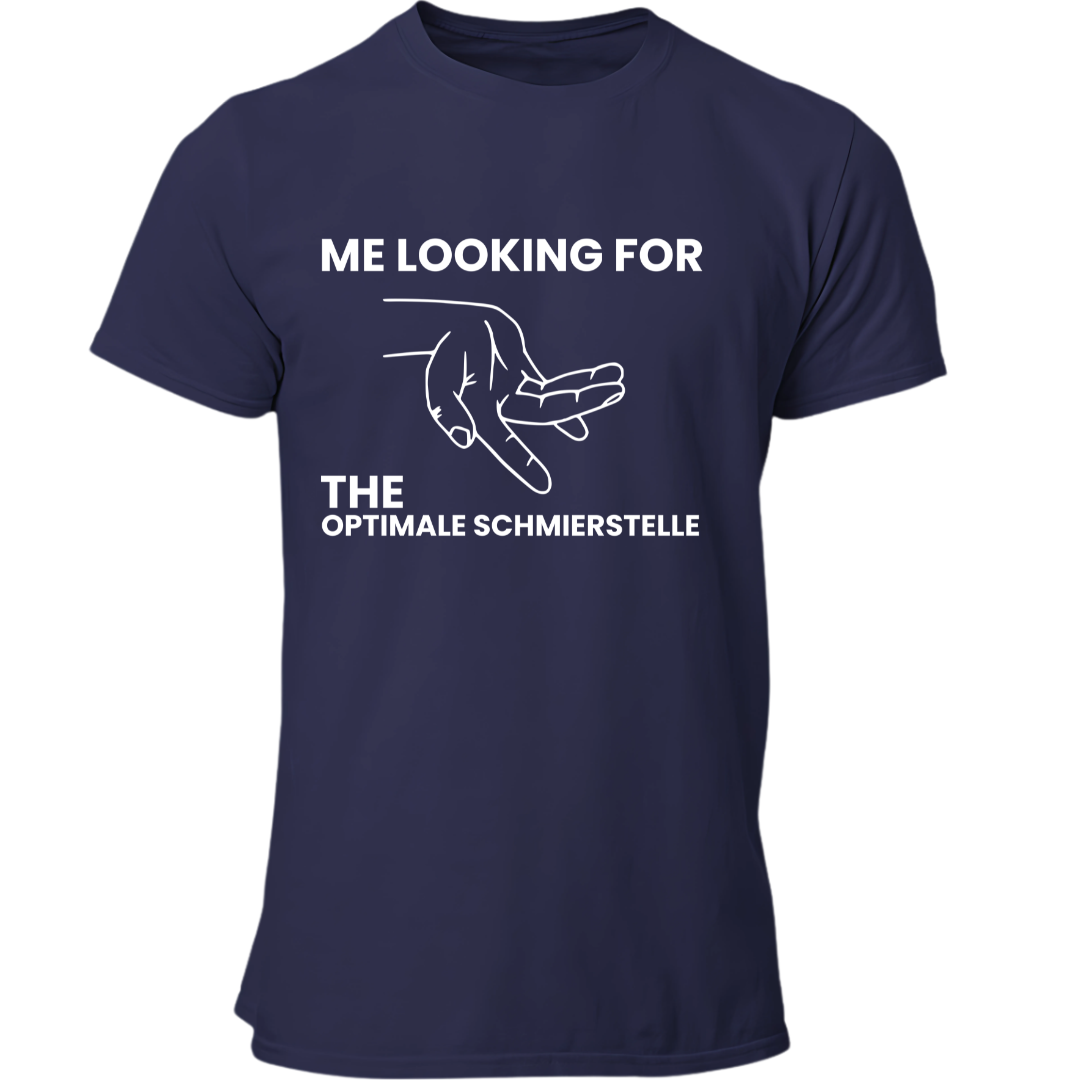 Looking for the Optimale Schmierstelle | Premium T Shirt