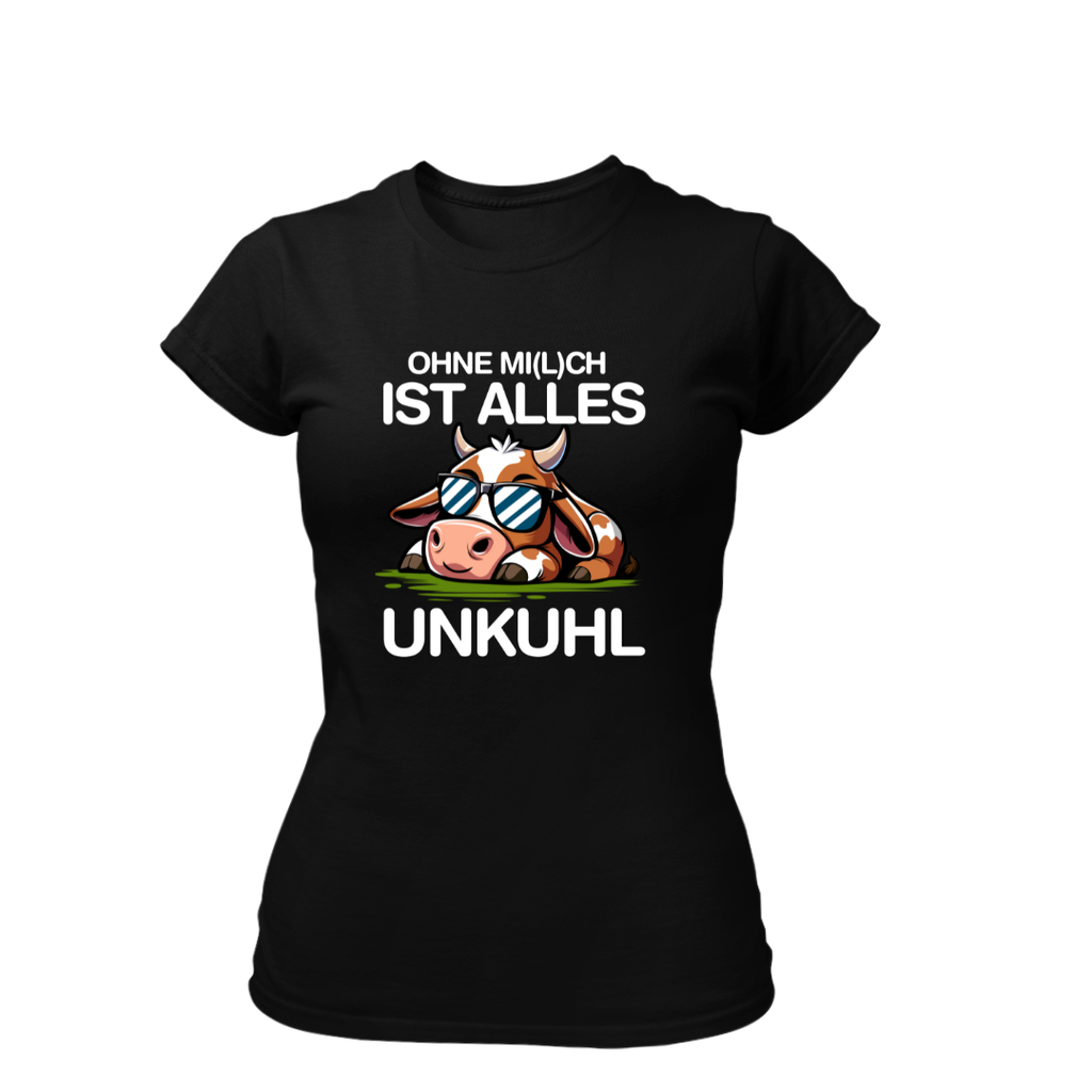 Ohne Mich ist alles Unkuhl | Premium T Shirt Frauen