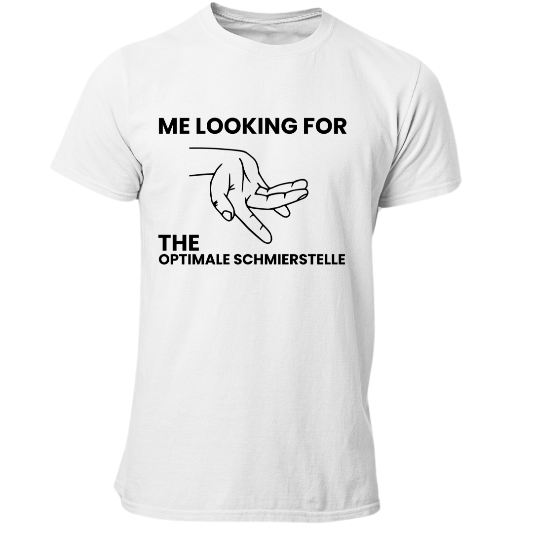 Looking for the Optimale Schmierstelle | Premium T Shirt