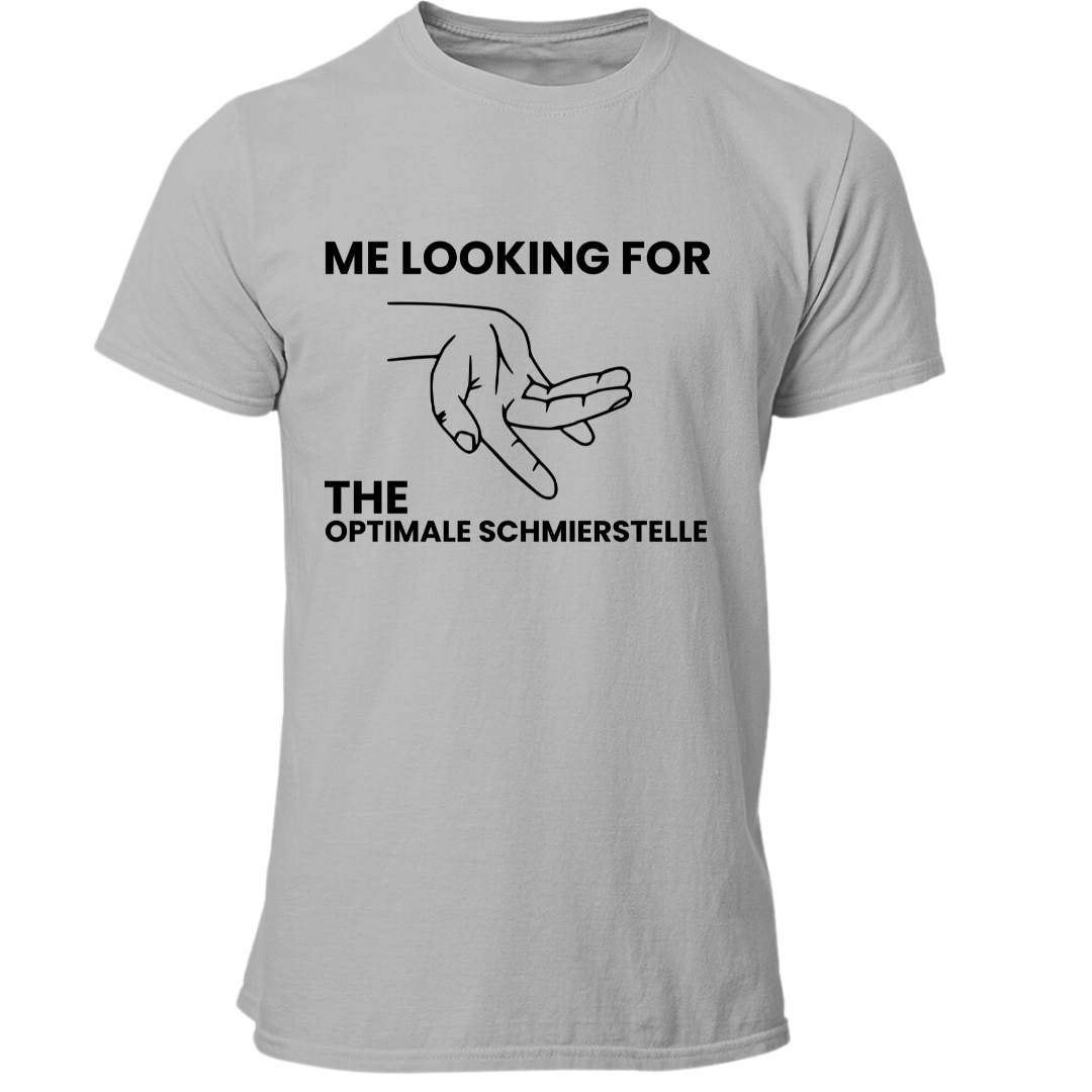Looking for the Optimale Schmierstelle | Premium T Shirt
