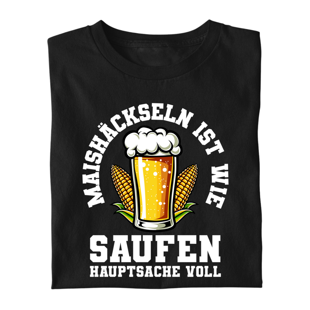 Maishäckseln ist wie Saufen | Premium T Shirt