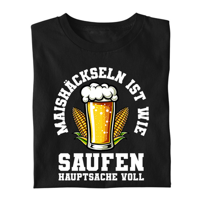 Maishäckseln ist wie Saufen | Premium T Shirt