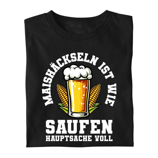 Maishäckseln ist wie Saufen | Premium T Shirt