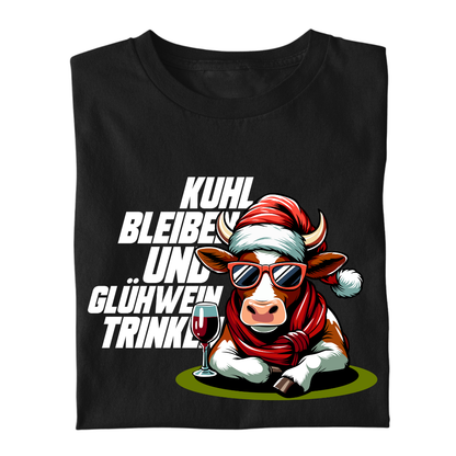 Kuhl bleiben und Glühwein trinken | Premium T Shirt