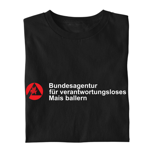 *NEU* Bundesagentur Mais ballern Premium - T-Shirt