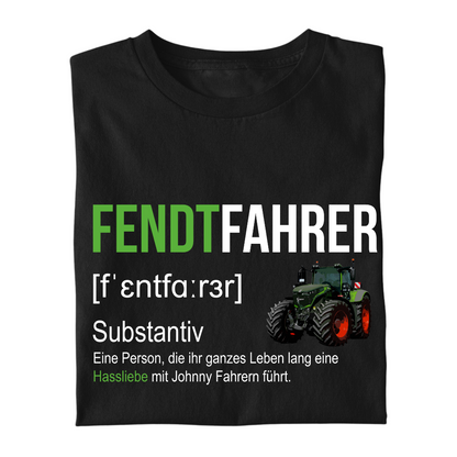 *NEU* #1 Definition "Fendtfahrer" Premium - T-Shirt