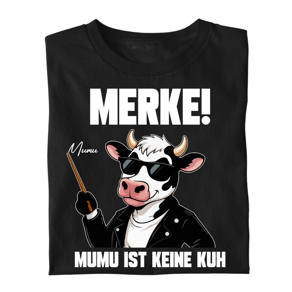 MUMU ist keine Kuh | Premium T Shirt
