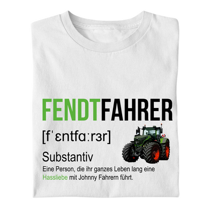 *NEU* #1 Definition "Fendtfahrer" Premium - T-Shirt