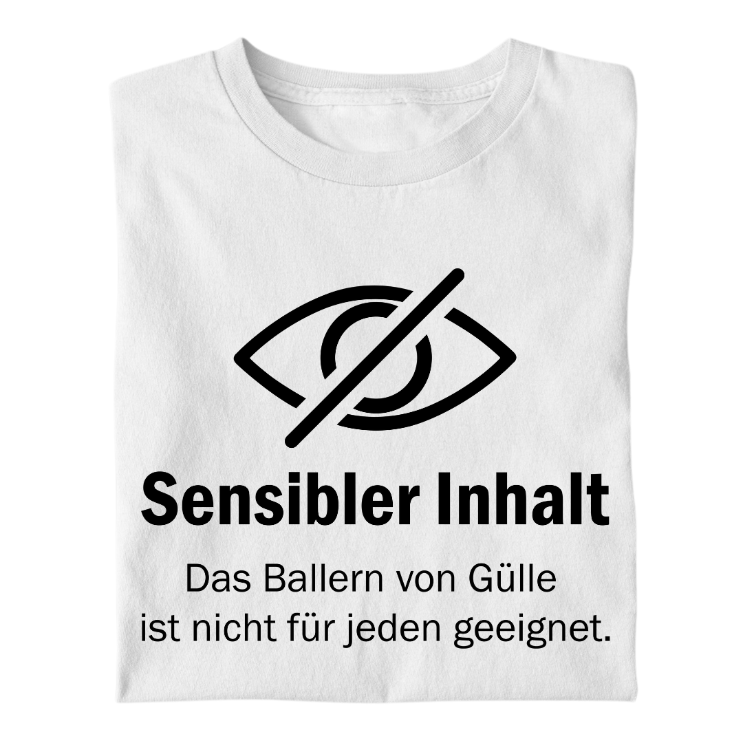 *NEU* "Sensibler Inhalt" Gülle ballern Premium - T-Shirt