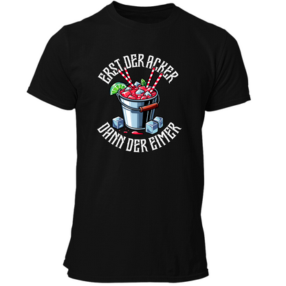 Erst der Acker dann der Eimer | Premium T Shirt