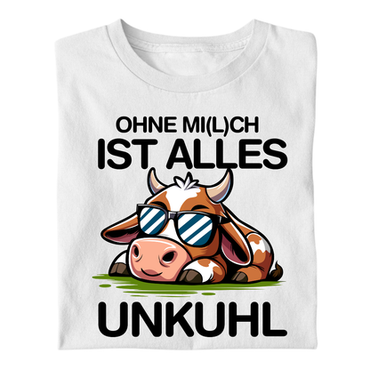Ohne Mich ist alles Unkuhl | Premium T Shirt