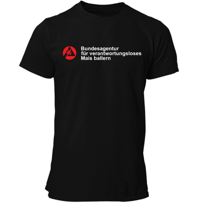 *NEU* Bundesagentur Mais ballern Premium - T-Shirt