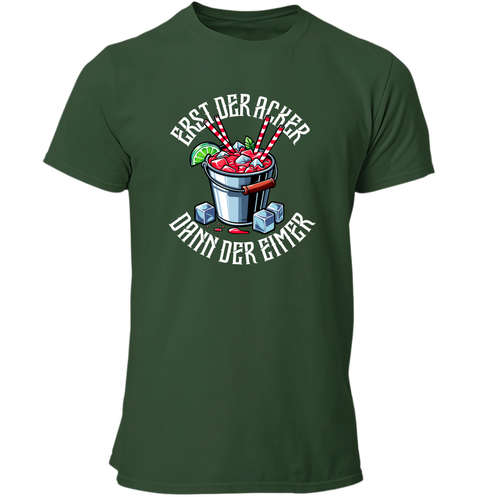 Erst der Acker dann der Eimer | Premium T Shirt