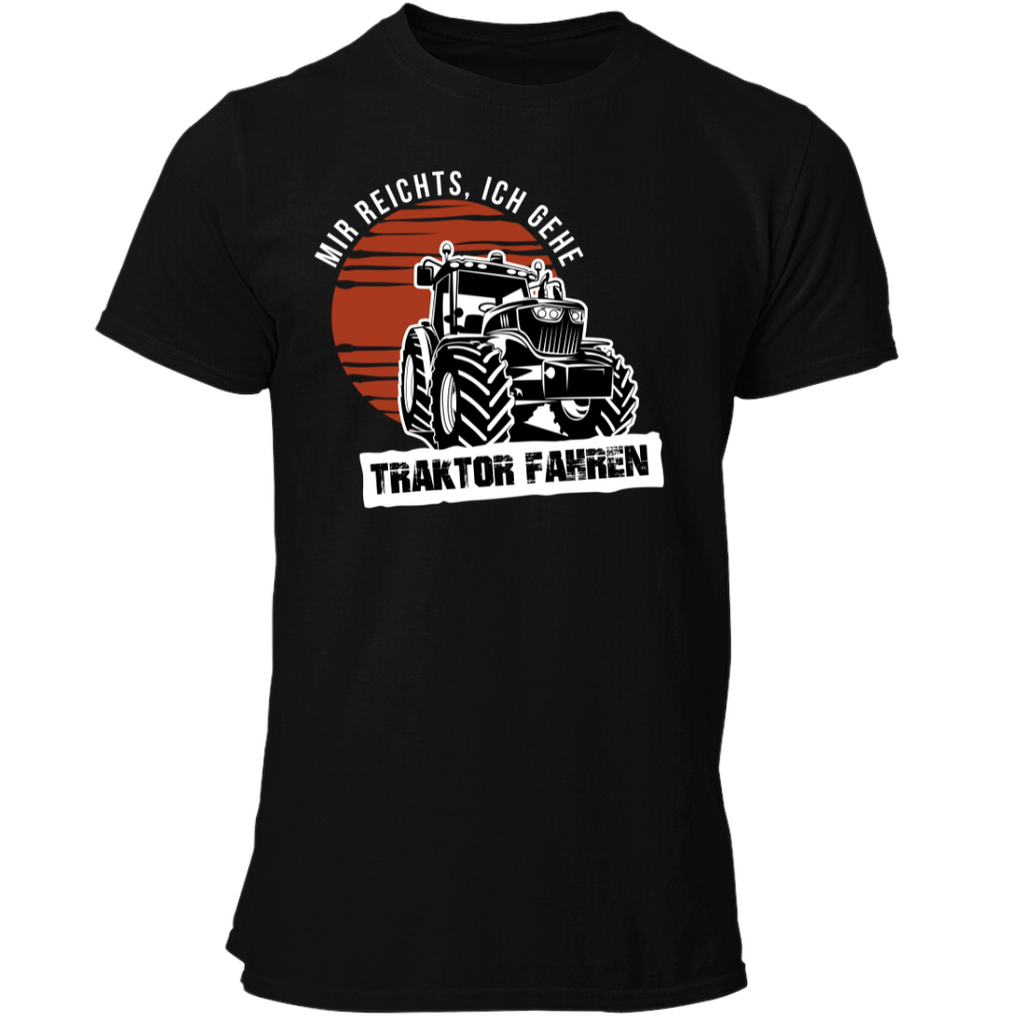Mir reichts Ich gehe Traktor fahren | Premium T Shirt