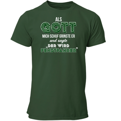 *NEU* Als Gott mich Schuf...Fendtfahrer Premium - T-Shirt