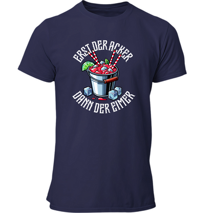Erst der Acker dann der Eimer | Premium T Shirt