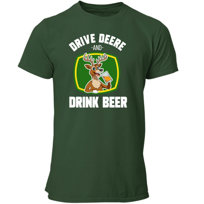 *NEU* Drive Deere, and Drink Beer Premium - T-Shirt