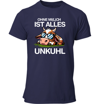 Ohne Mich ist alles Unkuhl | Premium T Shirt