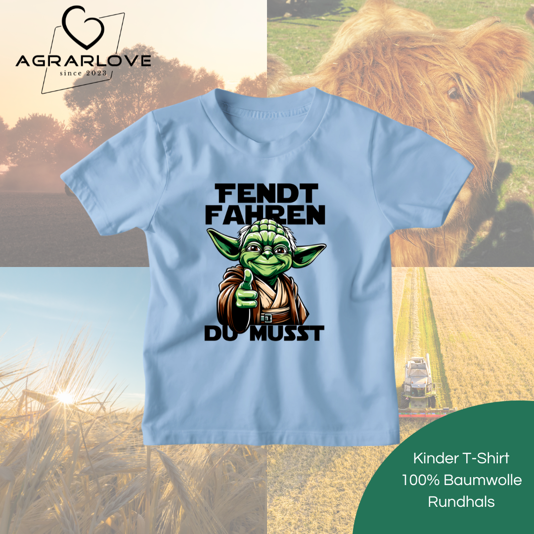Fendt fahren Du musst | Kinder T Shirt