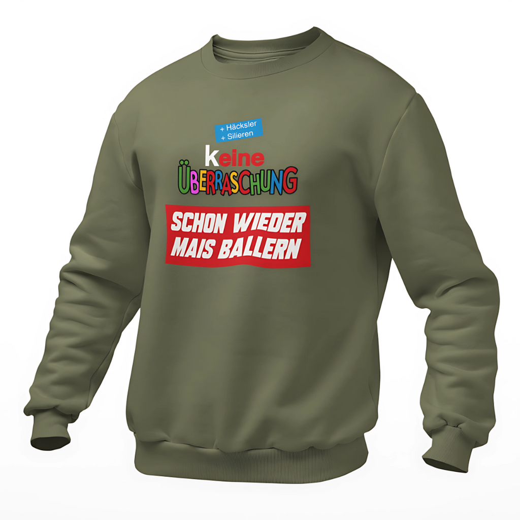 (K)eine Überraschung wieder Mais ballern | Premium Sweater