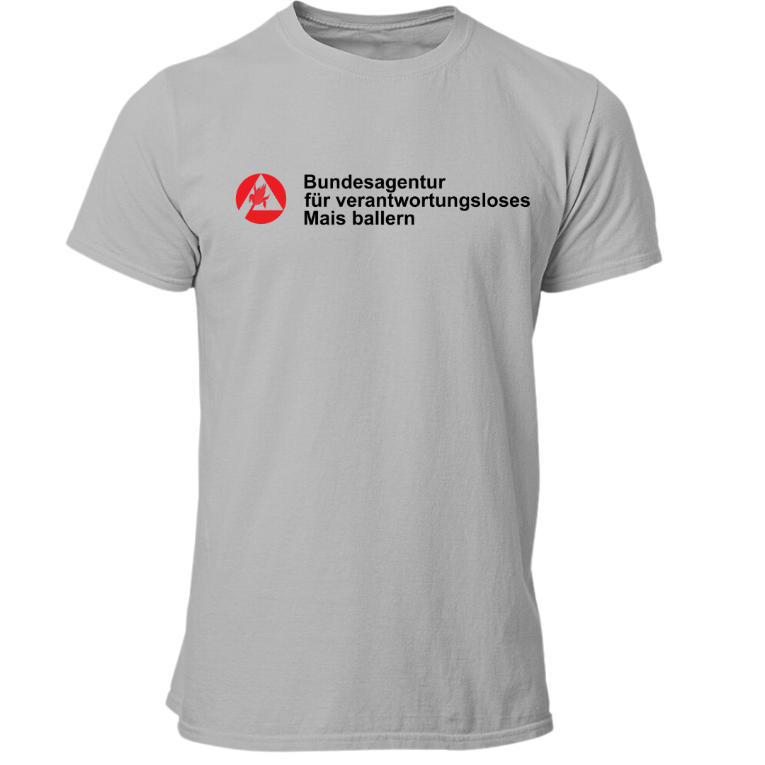 *NEU* Bundesagentur Mais ballern Premium - T-Shirt