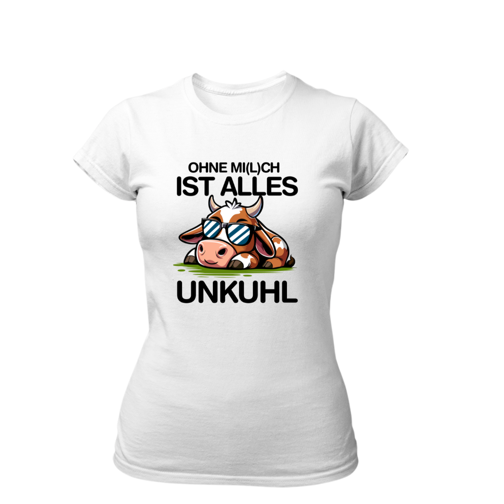 Ohne Mich ist alles Unkuhl | Premium T Shirt Frauen