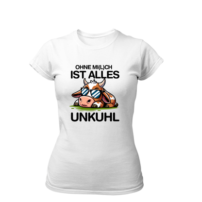Ohne Mich ist alles Unkuhl | Premium T Shirt Frauen
