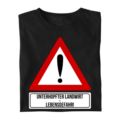 *NEU* Lebensgefahr! Unterhopfter Landwirt Premium - T-Shirt