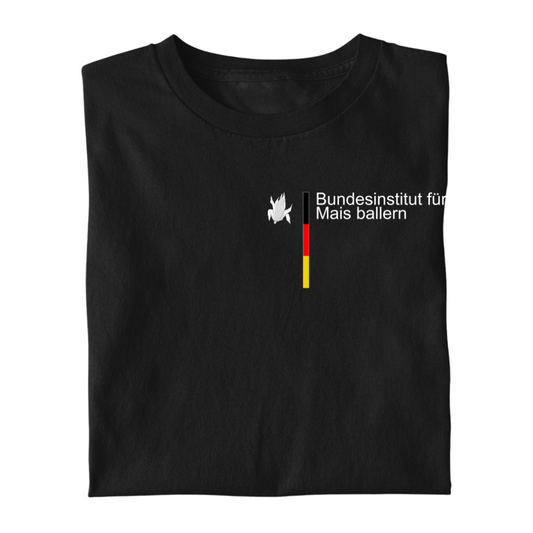 *NEU* Bundesinstitut Mais ballern Premium T-Shirt